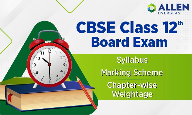 CBSE Class 12th Board Exam: Syllabus | Marking Scheme | Chapter-wise ...